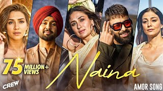 Naina  Crew  Diljit Dosanjh Ft Badshah  Tabu Kareena kapoor Kriti Sanon  Raj Ranjodh  Tips [upl. by Lauber61]