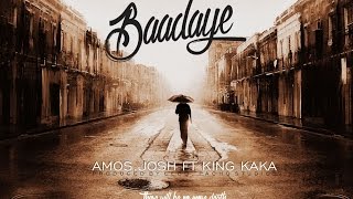 Amos and Josh  BAADAYE ft King Kaka Official Music Video send quotSKIZA 7301785quot to 811 [upl. by Wrdna]