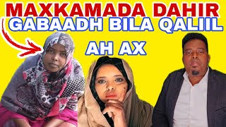 MAXKAMADA DAHIR KIIS XASAASI AH HOOYO SOMALIIYEED O RAADINAYSA ABEHEED IYO QAABILKEEDA [upl. by Iah]