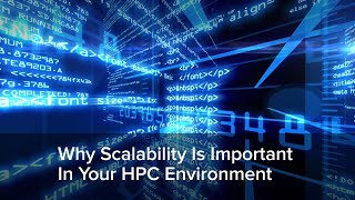 Why Scalability Is Important In Your HPC Environment [upl. by Solraced]