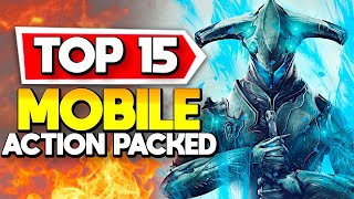 Top 15 Best Action Packed Mobile Games Android  iOS [upl. by Georgine103]