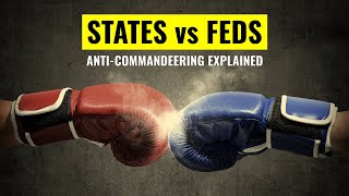 States Can Check Federal Power AntiCommandeering Explained [upl. by Malony]