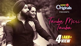 Tauba Meri Tauba  Deep Ohsaan ft Manya Pathak  ShowBox Originals  Latest Romantic Song 2020 [upl. by Ainslie332]