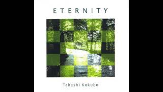 Takashi Kokubo  Eternity 2006 Album [upl. by Lorollas]