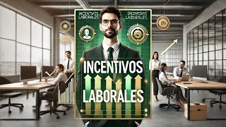 Incentivos Laborales La Clave para Motivar y Retener Talento en tu Empresa [upl. by Noiz]