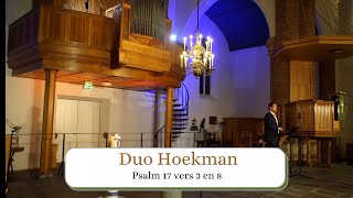 Psalm 17 vers 3 en 8  Duo Hoekman [upl. by Gemmell563]