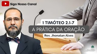 06 Pregação  I Timóteo 217 I Rev Jhonatan Alves [upl. by Noimad344]