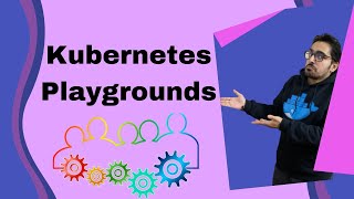 Kubernetes aka K8s playgrounds [upl. by Eniamrej429]