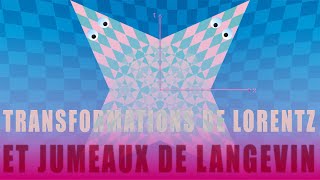 Transformations de Lorentz et jumeaux de Langevin [upl. by Leoni]