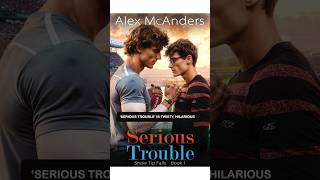 MM Romance audiobooks full length  Serious Trouble by Alex McAnders  mmromance books [upl. by Delinda]