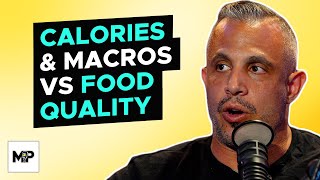 Whats MORE Important Calories amp Macros OR Food Quality  Mind Pump 2364 [upl. by Koosis]