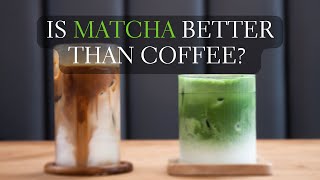 Is Matcha Better Than Coffee Matcha vs Coffee Explained [upl. by Anaugal]