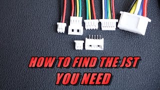 Finding The JST Connector You Need [upl. by Nahgen974]