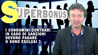 Superbonus i condòmini contrari in caso di sanzioni da AgEntrate devono pagare lo stesso [upl. by Inttirb]