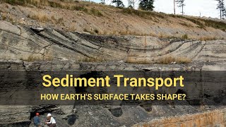 Sediment Transport 101 How Earths Surface Takes Shape [upl. by Cassondra799]