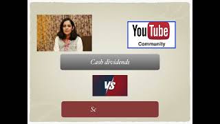 Corporate Actions 5 cash DIVIDEND vs scrip dividend [upl. by Bruis]