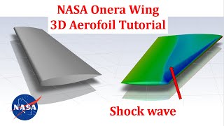 3D Aerofoil Tutorial in ANSYS FLUENT  NASA Onera Wing [upl. by Pennebaker]