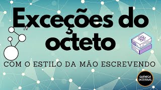 Exceções do octeto [upl. by Sabelle739]