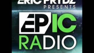 Eric Prydz  EPIC Radio 001 HQ [upl. by Kwang]