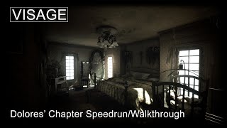 Dolores Chapter  Visage SpeedrunWalkthrough [upl. by Peery]