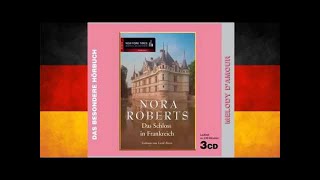 Hörbuch Komplett Deutsch Das Schloss in Frankreich von Nora Roberts [upl. by Eile]