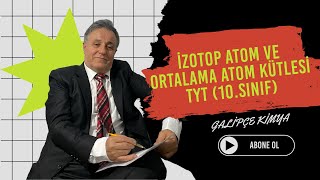 İzotop Atom ve Ortalama Atom Kütlesi TYT 10Sınıf [upl. by Anuahsat]