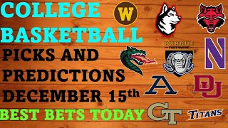 College Basketball Picks and Predictions December 15th Best Bets Today [upl. by Nawk687]