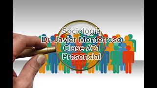 Sociología Clase 21 30 de Octubre de 2024 Dr Javier Monterroso [upl. by Krispin]