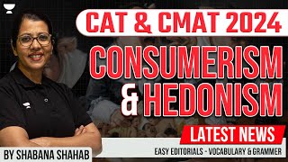 Consumerism amp Hedonism Explained by Shabana  CAT amp CMAT 2024 Easy Editorials [upl. by Annaear]