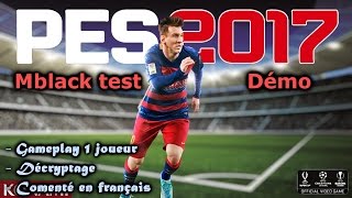 PES 2017  Démo test  A quoi sattendre   FRGT [upl. by Anovad929]