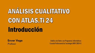 Análisis Cualitativo con ATLASti 24  Introducción [upl. by Gnel]