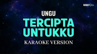 Ungu  Tercipta Untukku Karaoke Pop [upl. by Honorine441]