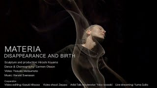 『MATERIA マテリア 消滅と誕生』ライブampアーティストトーク quotMATERIA Disappearance and Birthquot live and artist talk [upl. by Teuton]