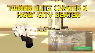 Tower Blitz  Chapter 3 Completed  Full Run [upl. by Sclater]