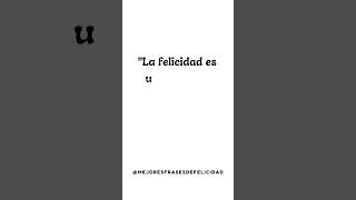 La felicidad es shorts frases felicidad [upl. by Faus]