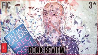 The Recognitions by William Gaddis  BOOK REVIEW [upl. by Sakhuja]