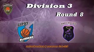 Atlasbasket  Div 3Round 8  GIPSY BLINDERS vs SAINT WOLVES [upl. by Neerom846]