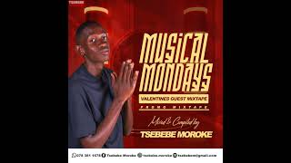 MusicalMondaysValentinesGuestMixtapeMixedByTsebebeMorokepromomix [upl. by Nerta541]