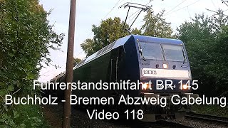 Führerstandsmitfahrt  Cabview BR 145 Buchholz  Nordheide   Bremen  Abzweig Gabelung Video 118 [upl. by Whitebook6]