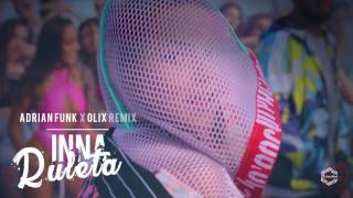 INNA  Ruleta feat Erik Adrian Funk X OLiX Remix [upl. by Nimzzaj]