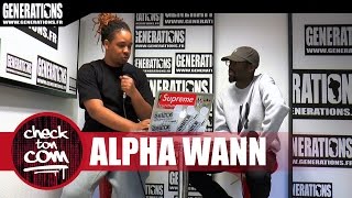 Check Ton Com avec Alpha Wann [upl. by Asin]