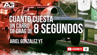 Cuanto Cuesta Un Carro De Drag 8 Segundos [upl. by Aivekahs932]