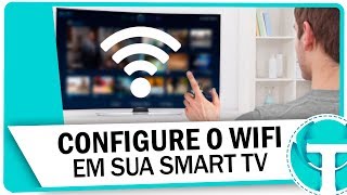 Como conectar a Smart TV na rede WiFi [upl. by Sileas]