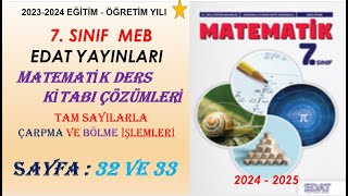 7 SINIF EDAT YAYINLARI MATEMATİK KİTABITAM SAYILARLA ÇARPMA VE BÖLME İŞLEMLERİ SF 32  33 [upl. by Heinrike]