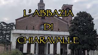 ABBAZIA DI CHIARAVALLE Milanese [upl. by Omero]