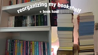 reorganizing my bookshelf  book haul [upl. by Letti]