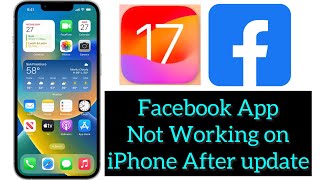 Facebook App Not Working on iphone After iOS 17 Update [upl. by Trovillion]