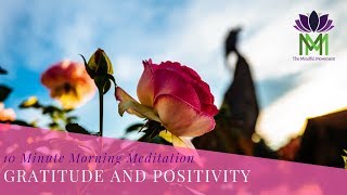 10 Minute Morning Meditation for Gratitude and Positivity to Start your Day  Mindful Movement [upl. by Kassi849]