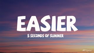 5 Seconds Of Summer  Easier Lyrics 5SOS [upl. by Nahsin536]