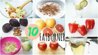 10 FATBURNER Lebensmittel  mehr Fett verbrennen [upl. by Odelle]